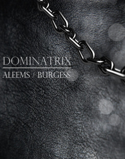 Dominatrix- EP (Featuring Aleem/Burgess)