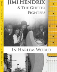 Jimi Hendrix & The Ghetto Fighters: In Harlem World