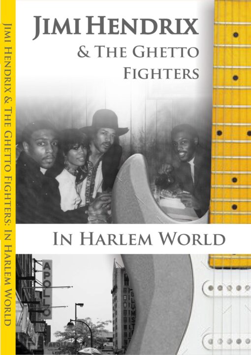 Jimi Hendrix & The Ghetto Fighters: In Harlem World